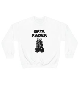 Girth Vader Sweatshirt