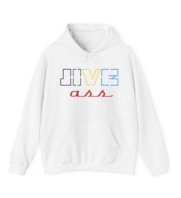 Jive Ass Hooded Sweatshirt